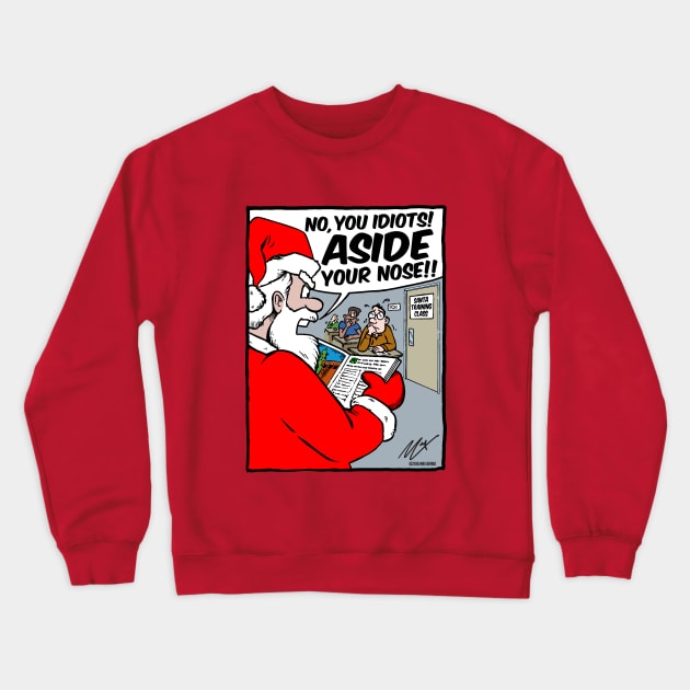 Santa Class Crewneck Sweatshirt by BRAVOMAXXX